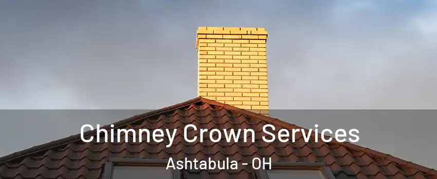  Chimney Crown Services Ashtabula - OH