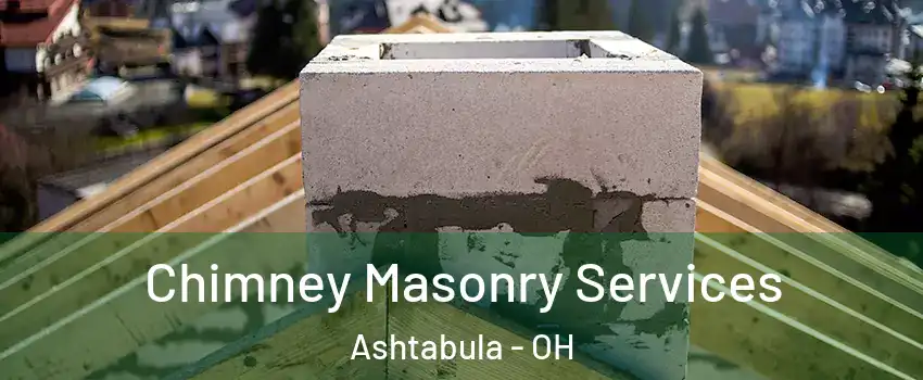  Chimney Masonry Services Ashtabula - OH