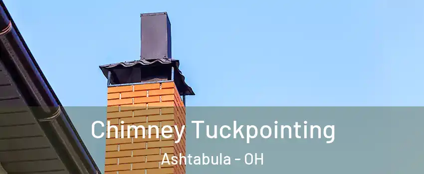  Chimney Tuckpointing Ashtabula - OH