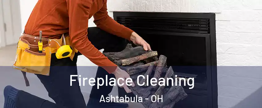 Fireplace Cleaning Ashtabula - OH