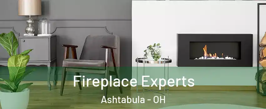  Fireplace Experts Ashtabula - OH