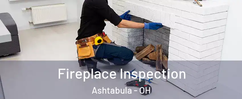  Fireplace Inspection Ashtabula - OH