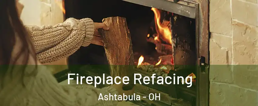  Fireplace Refacing Ashtabula - OH