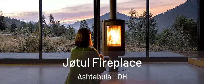  Jøtul Fireplace Ashtabula - OH