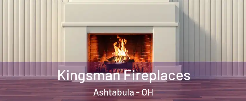  Kingsman Fireplaces Ashtabula - OH