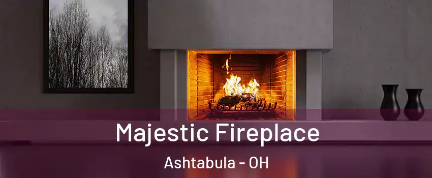  Majestic Fireplace Ashtabula - OH