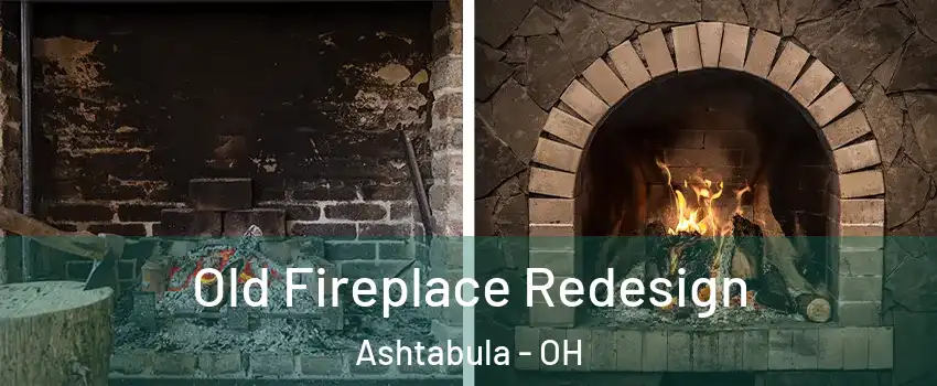  Old Fireplace Redesign Ashtabula - OH